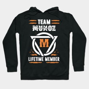 Team Munoz Lifetime Member Gift T-shirt Surname Last Name Hoodie